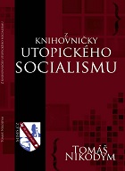 Book Cover: Nikodym, T. (2014) Z knihovničky utopického socialismu