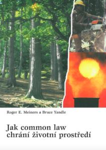 Book Cover: Meiners, R., Yandle, B. (1998) Jak common law chrání životní prostředí