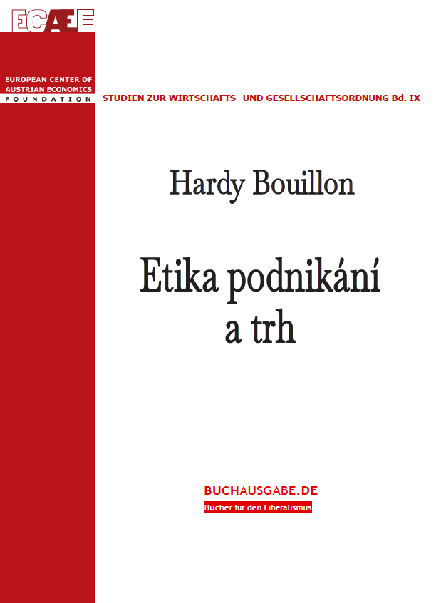 Book Cover: Bouillon, H. (2010): Etika podnikání a trh