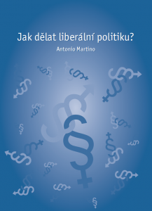 Book Cover: Martino, A. (2005): Jak dělat liberální politiku