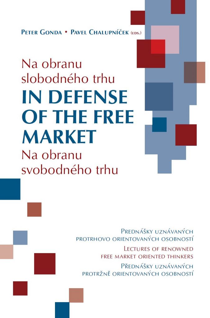 Book Cover: Gonda, P. & Chalupníček, P. (2007): Na obranu svobodného trhu